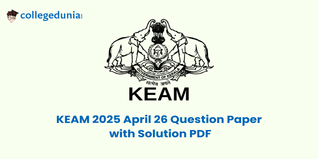KEAM 2025 April 26 Question Paper (Available) :Download Solutions with Answer Key
